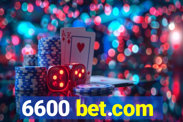 6600 bet.com